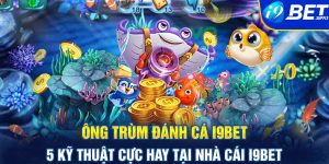 Ông trùm đánh cá i9bet